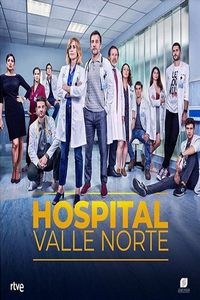 Больница "Валье Норте" испанский сериал