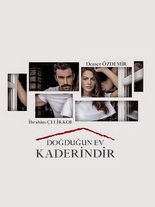 Дом в котором ты родился - твоя судьба турецкий сериал